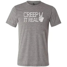 Creep It Real Shirt Unisex