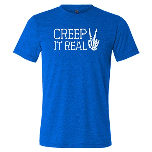 Creep It Real Shirt Unisex