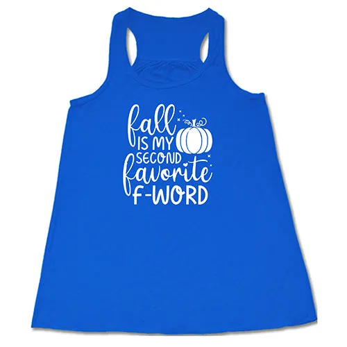 Fall Is My Second Favorite F-Word Shirt