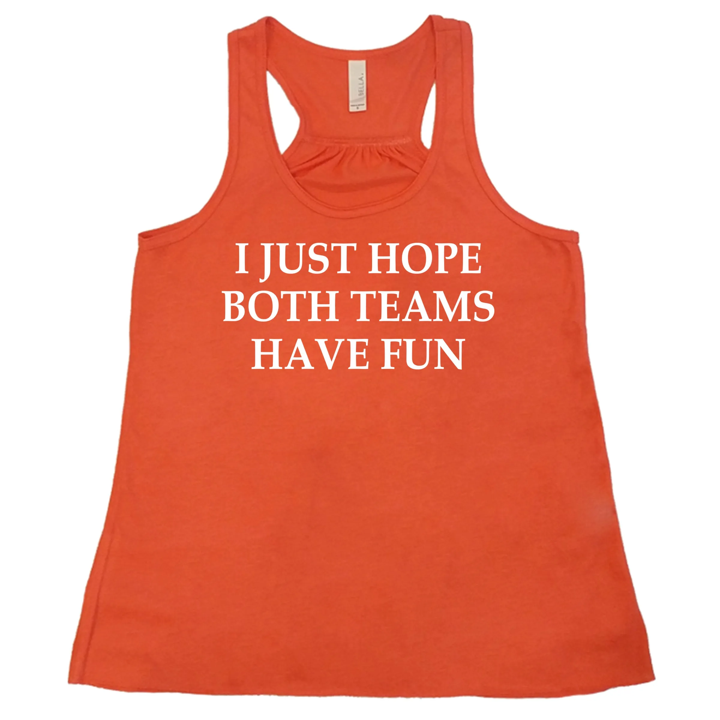 I Just Hope Both Teams Have Fun Shirt