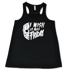 I Wish It Was Friday Shirt